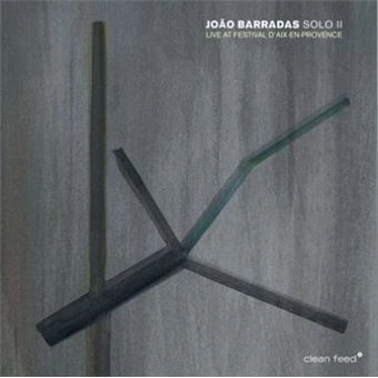 JOAO BARRADAS / ジョアン・バラーダス / SOLO II - LIVE AT FESTIVAL D'AIX-EN-PROVENCE