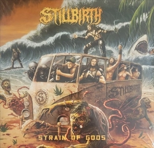 STILLBIRTH / STRAIN OF GODS
