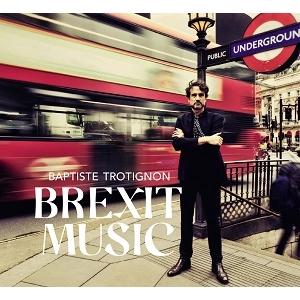 BAPTISTE TROTIGNON / バティスト・トロティニョン / BREXIT MUSIC (LP)