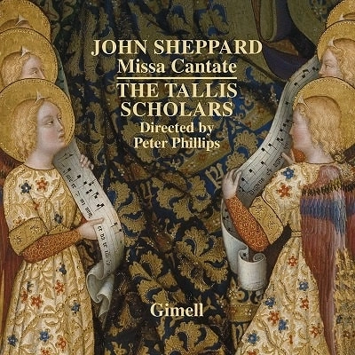 TALLIS SCHOLARS / タリス・スコラーズ / シェパード：ミサ･カンターテ