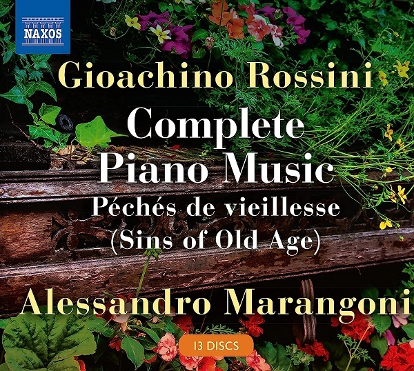 ALESSANDRO MARANGONI / アレッサンドロ・マランゴーニ / ROSSINI:COMPLETE PIANO MUSIC - PECHES DE VIEILLESSE