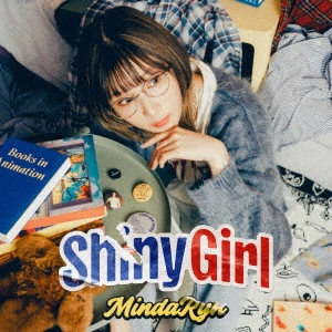 MindaRyn / Shiny Girl / SHINY GIRL