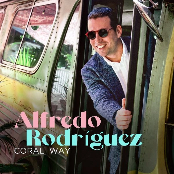 ALFREDO RODRIGUEZ / アルフレッド・ロドリゲス / Coral Way