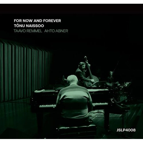 TONU NAISSOO / トヌー・ナイソー / FOR NOW AND FOREVER