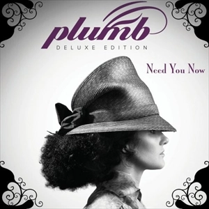 PLUMB / NEED YOU NOW