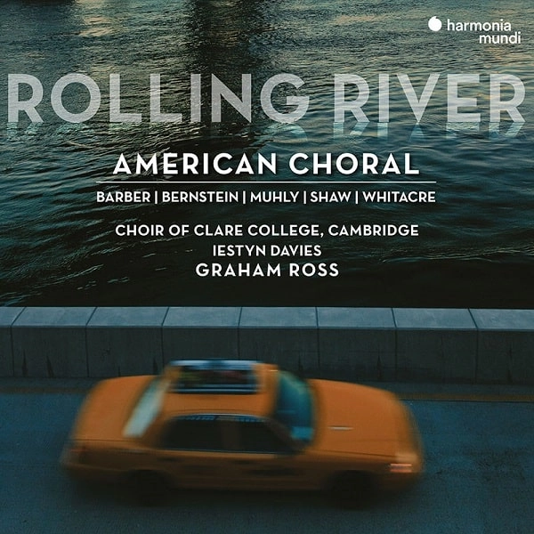 CHOIR OF CLARE COLLEGE CAMBRIDGE / ケンブリッジ・クレア・カレッジ合唱団 / ROLLING RIVER
