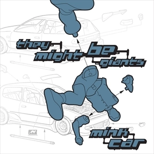 THEY MIGHT BE GIANTS / ゼイ・マイト・ビー・ジャイアンツ / MINK CAR
