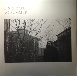 CINDER WELL / NO SUMMER