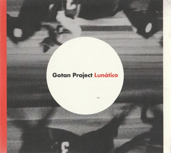 GOTAN PROJECT / ゴタン・プロジェクト / LUNATICO