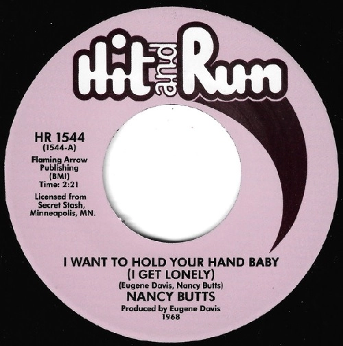 NANCY BUTTS / I WANT TO HOLD YOUR HAND BABY (I GET LONELY) / YOUR FRIEND WILL TAKE THE MAN YOU LOVE