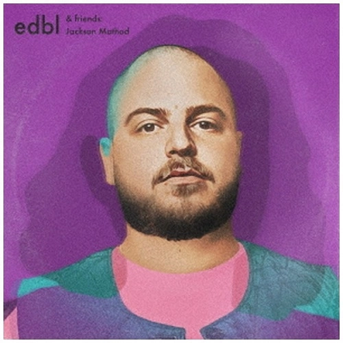 edbl & friends / ジャクソン･マソッド / JACKSON MATHOD 