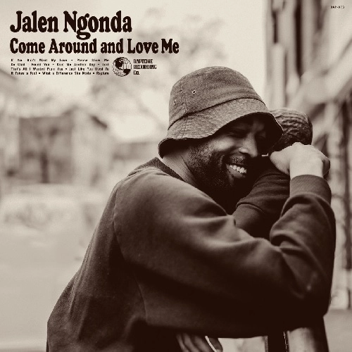 JALEN NGONDA / COME AROUND AND LOVE ME