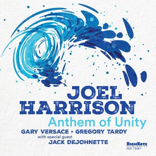 JOEL HARRISON / ジョエル・ハリソン / ANTHEM OF UNITY