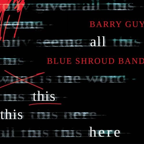 BARRY GUY / バリー・ガイ / ALL THIS THIS HEAR
