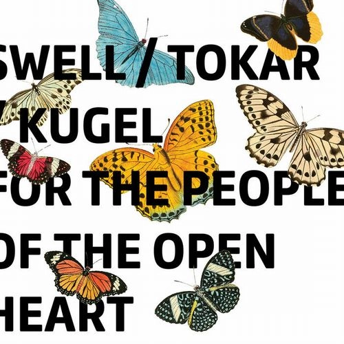 STEVE SWELL / スティーブ・スウェル / FOR THE PEOPLE OF THE OPEN HEART W/MARK TOKAR-KLAUS KUGEL