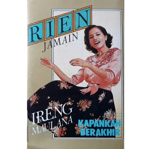 RIEN DJAMAIN & IRENG MAULANA / RIEN DJAMAIN/IRENG MAULANA / KAPANKAH BERAKHIR