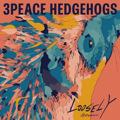 LOOSELY / ルーズリー / 3PEACE HEDGEHOGS