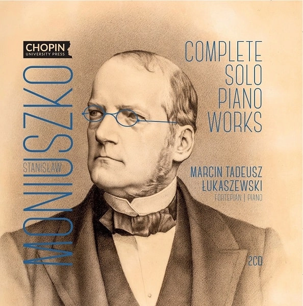 MARCIN LUKASZEWSKI / マルチン・ウカシェフスキ / MONIUSZKO:COMPLETE SOLO PIANO WORKS