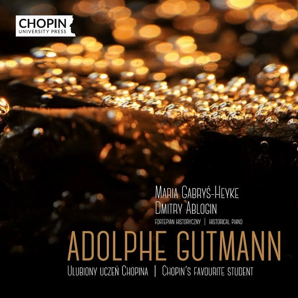 MARIA GABRYS-HEYKE / マリア・ガブリス=ヘイク / ADOLPHE GUTMANN - CHOPIN'S FAVOURITE STUDENT