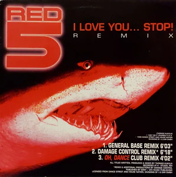 RED 5 / I LOVE YOU ... STOP! / DA BEAT GOES... (REMIXES)
