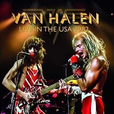 VAN HALEN / ヴァン・ヘイレン / ライヴ･イン･ザ･ユーエスエー1982 / LIVE IN THE USA 1982