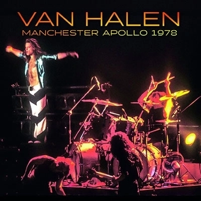VAN HALEN / ヴァン・ヘイレン / マンチェスター･アポロ1978 / MANCHESTER APOLLO 1978