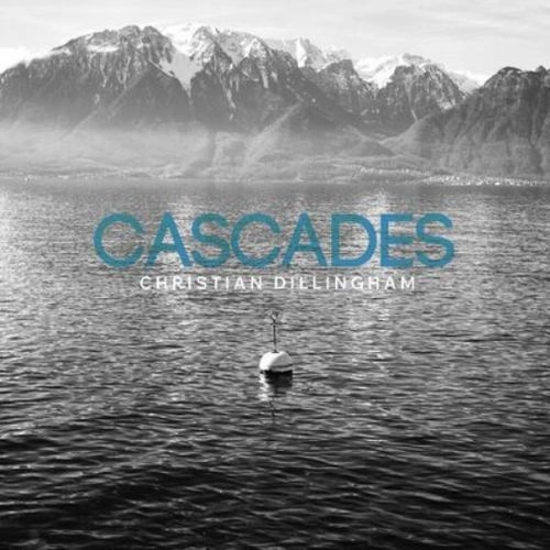 CHRISTIAN DILLINGHAM / CASCADES
