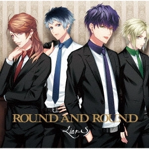 Liar-s / ROUND AND ROUND