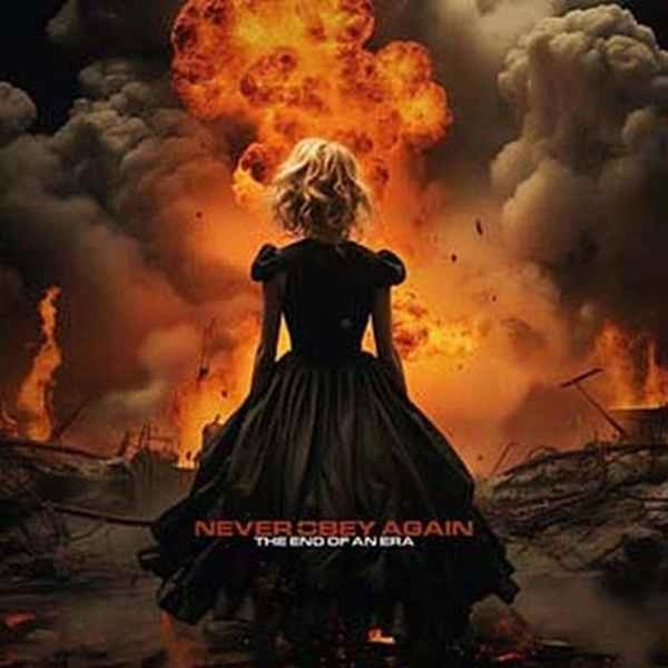 NEVER OBEY AGAIN / ネバー・オベイ・アゲイン / THE END OF AN ERA / END OF AN ERA