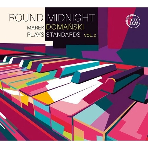 MAREK DOMANSKI / マレク・ドマニスキ / ROUND MIDNIGHT - PLAYS STANDARDS VOL.2