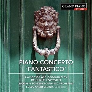 ROBERTO ESPOSITO / ロベルト・エスポージト / エスポージト:ピアノのための作品集 / ESPOSITO:PIANO CONCERTO 'FANTASTICO'