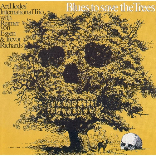 ART HODES / アート・ホーディス / ブルース・トゥ・セイヴ・ザ・ツリーズ / BLUES TO SAVE THE TREES
