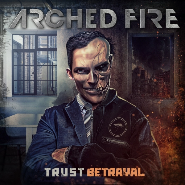 ARCHED FIRE / アーチド・ファイヤー / TRUST BETRAYAL / トラスト･ビトレイアル＜直輸入盤国内仕様＞