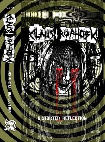 CLAUSTROPHOBIC / DISTORTED REFLECTION (CASSETTE)