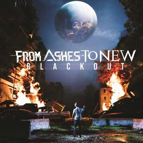 FROM ASHES TO NEW / フロム・アッシュズ・トゥ・ニュー / BLACKOUT / BLACKOUT 