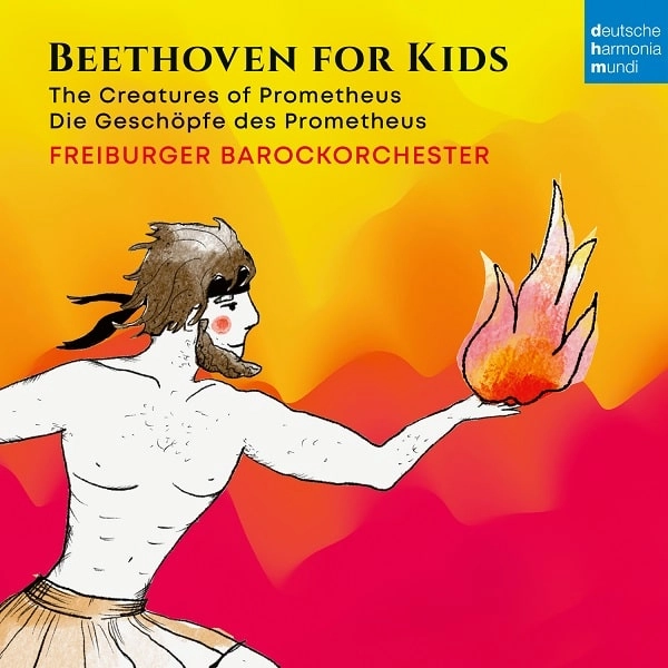 FREIBURGER BAROCKORCHESTER / フライブルク・バロック・オーケストラ / BEETHOVEN FUR KINDER - PROMETHEUS