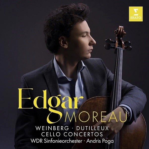 EDGAR MOREAU / エドガー・モロー / WEINBERG&DUTILLEUX:CELLO CONCERTOS