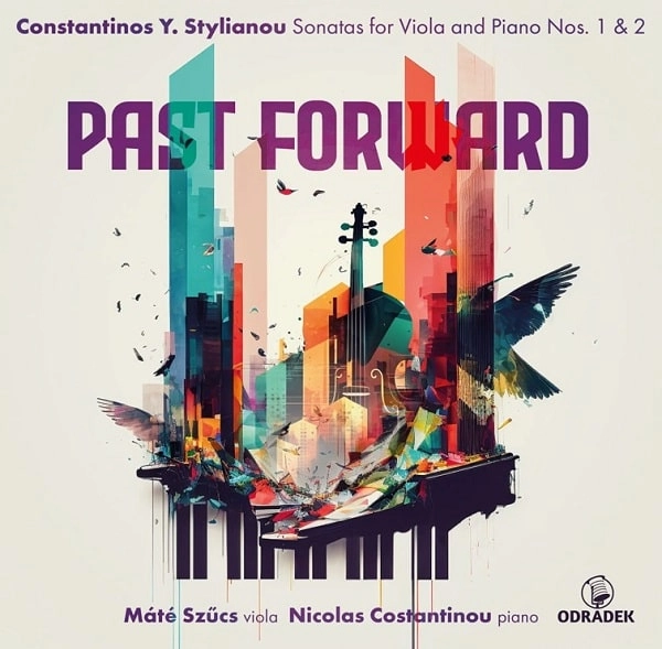 MATE SZUCS / マテ・スーチュ / PAST FORWARD - STYLIANOU:SONATAS FOR VIOLA AND PIANO