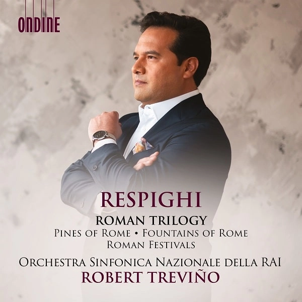 ROBERT TREVINO / ロバート・トレヴィーノ / RESPIGHI:ROMAN TRILOGY
