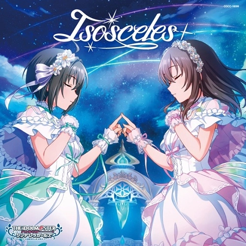 小日向美穂 (CV:津田美波), 藤原肇 (CV:鈴木みのり) / THE IDOLM@STER CINDERELLA GIRLS STARLIGHT MASTER PLATINUM NUMBER 06 Isosceles / THE IDOLM@STER CINDERELLA GIRLS STARLIGHT MASTER PLATINUM NUMBER 06 ISOSCELES
