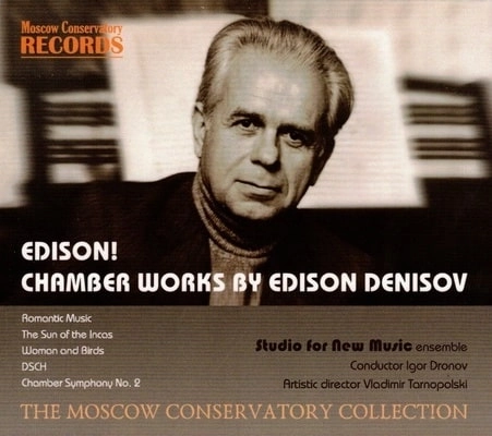IGOR DRONOV / イーゴリ・ドローノフ / EDISON! - EDISON DENISOV:CHAMBER WORKS