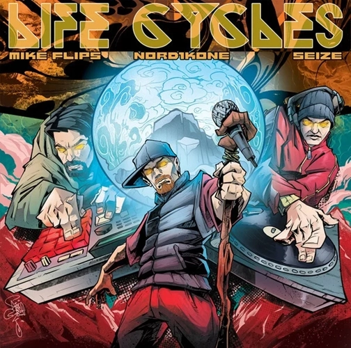 MIKE FLIPS & NORD1KONE & SEIZE / LIFE CYCLES