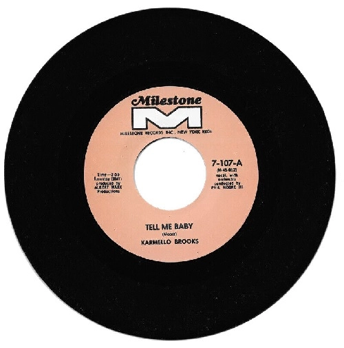 KARMELLO BROOKS / TELL ME BABY / YOU'RE BREAKING MY HEART