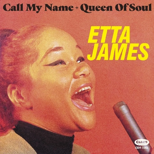 ETTA JAMES / エタ・ジェイムス / コール･マイ･ネーム + クイーン･オブ･ソウル / CALL MY NAME + QUEEN OF SOUL