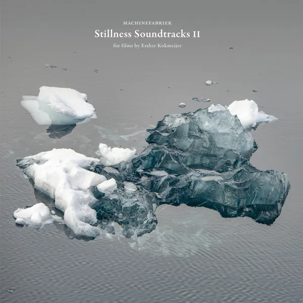 MACHINEFABRIEK / STILLNESS SOUNDTRACKSⅡ