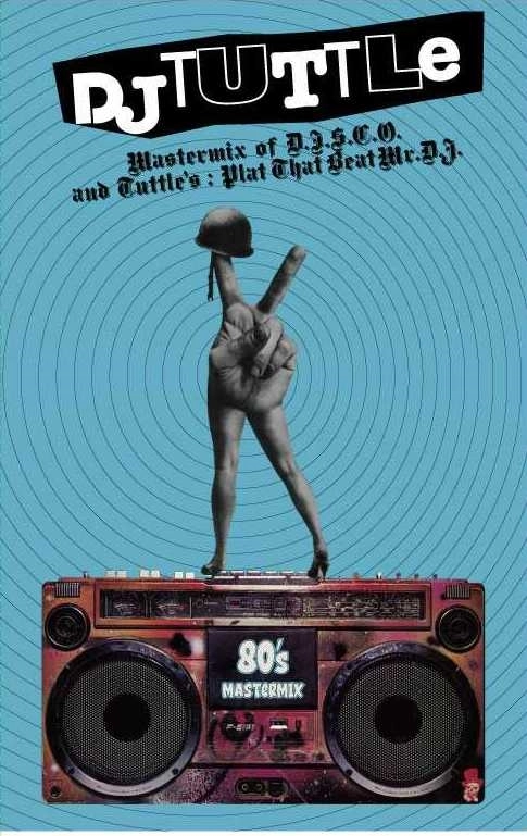 DJ TUTTLE A.K.A MARGINALMAN  / Mastermix of D.I.S.C.O. and Tuttle’s: Plat That Beat Mr.D.J.