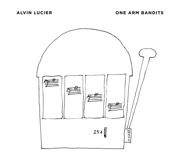 ALVIN LUCIER / アルヴィン・ルシェ / ONE ARM BANDITS (CD)