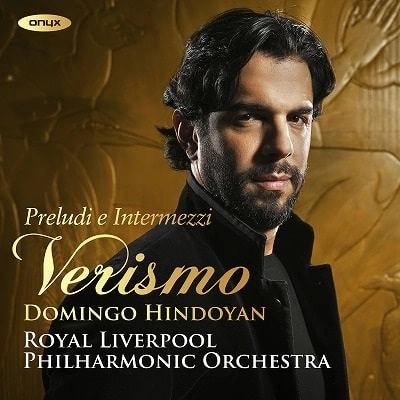 DOMINGO HINDOYAN / ドミンゴ・インドヤン / ヴェリズモ - イタリア･オペラの前奏曲&間奏曲集