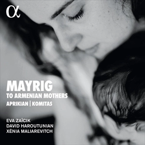 EVA ZAICIK / エヴァ・ザイシク / MAYRIG TO ARMENIAN MOTHERS