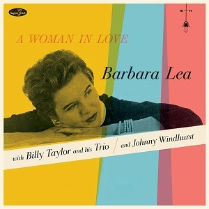 BARBARA LEA / バーバラ・リー / A WOMAN IN LOVE + 6 BONUS TRACKS / WOMAN IN LOVE + 6 BONUS TRACKS